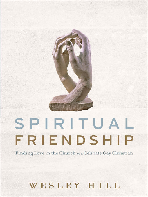 Title details for Spiritual Friendship by Wesley Hill - Available